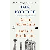Dar Koridor: Devletler, Toplumlar ve &Ouml;zg&uuml;rl&uuml;ğ&uuml;n Geleceği