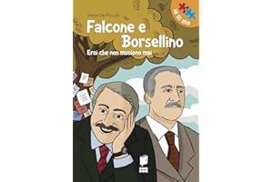 Falcone e Borsellino. Eroi che non muoiono mai