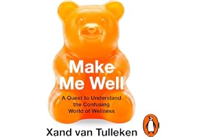 Make Me Well: The Truth About the Wellness Industry, Supplements, and Personalised Health