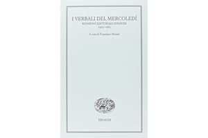 I verbali del mercoledì. Riunioni editoriali Einaudi. 1953-1963