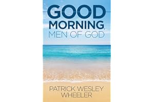 Good Morning, Men of God!