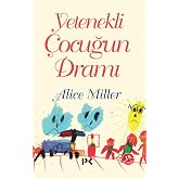 Yetenekli &Ccedil;ocuğun Dramı | &Ccedil;ocukluk deneyimlerinin yetişkinlikteki duygusal etkilerini fark etmeye yardımcı olur.