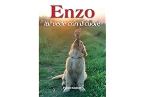 Enzo. Lui vede con il cuore