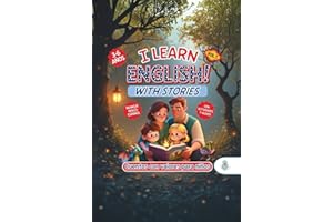 I LEARN ENGLISH! WITH STORIES. CUENTOS CON VALORES PARA NIÑOS DE 3 A 6 AÑOS.: Historias bilingües que inspiran y fortalecen el carácter de los niños. ... ACTIVIDADES DE INGLÉS PARA NIÑOS 3-7 AÑOS.)