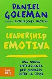 Leadership emotiva. Una nuova intelligenza per guidarci oltre la crisi