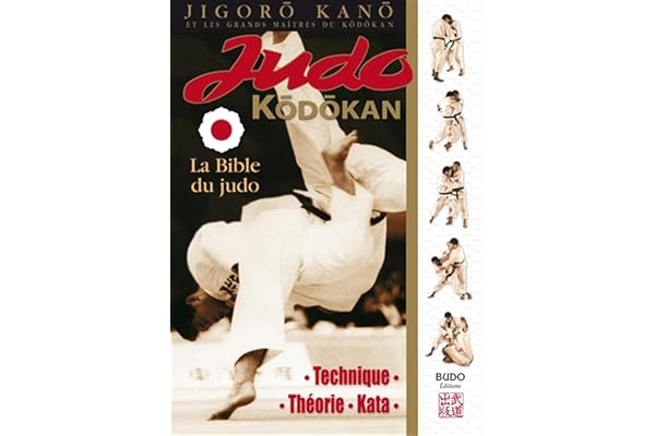 Judo kodokan: La bible du judo