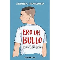 Ero un bullo: La vera storia di Daniel Zaccaro