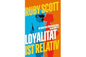 Loyalität ist Relativ: Ein heißer lesbischer Thriller (Die Kunst der Täuschung)