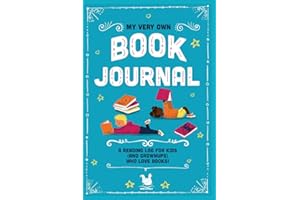 My Very Own Book Journal: A reading log for kids (and grownups) who love books