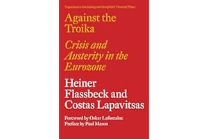 Against the Troika: Crisis and Austerity in the Eurozone