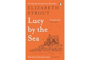 LUCY BY THE SEA: From the Booker-shortlisted author of Oh William!