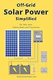 Off Grid Solar Power Simplified: For Rvs, Vans, Cabins, Boats and Tiny Homes