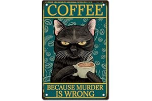 CREATCABIN Czarny kot metalowy blaszany znak 'Coffee Because Murder Is Wrond' metalowy plakat vintage retro sztuka mural wiszący żelazny obraz tablica śmieszne zwierzęta do domu kuchni łazienki sztuka ścienna dekoracja 20 x 30 cm