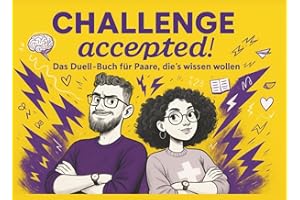 Challenge accepted! – Das Duell-Buch für Paare, die’s wissen wollen: Lustige Challenges, Rätsel & Aufgaben mit Stift & Papier – Für Date Nights, Couch-Battles & unvergessliche Paarzeit