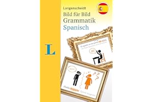 Langenscheidt Grammatik Bild für Bild Spanisch: Die visuelle Grammatik für den leichten Einstieg