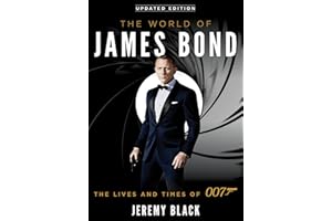 The World of James Bond: The Lives and Times of 007