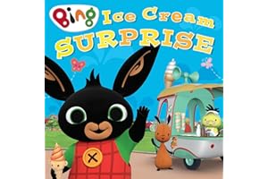 Ice Cream Surprise: A brilliant new picture book story for young kids with favourite character Bing!