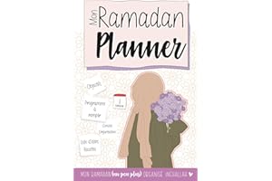 Mon Ramadan Planner: Le Planner Ramadan Bienveillant qui t'aide (vraiment) à réussir ton Ramadan !