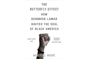 The Butterfly Effect: How Kendrick Lamar Ignited the Soul of Black America