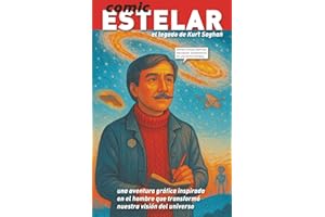 COMIC ESTELAR. El legado de Kurt Saghan.: Una aventura gráfica inspirada en el hombre que transformó nuestra visión del universo. (Mentes brillantes)