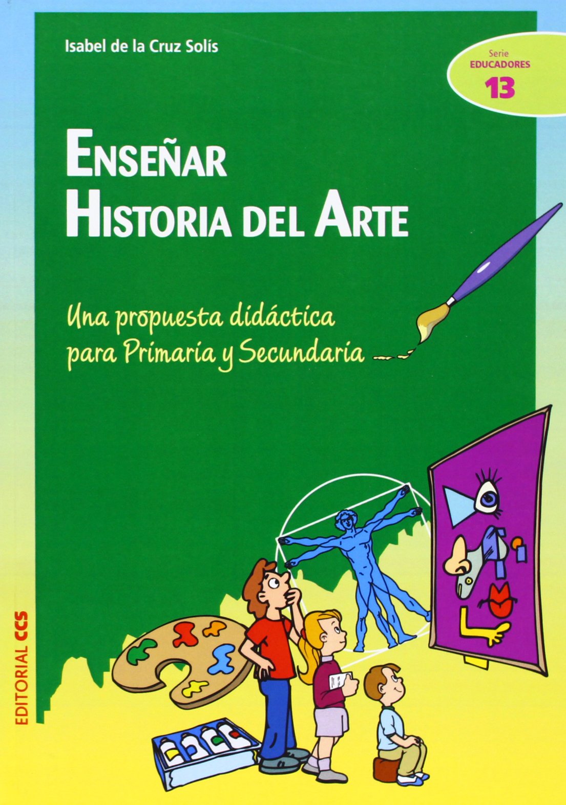Enseñar historia del arte: Una propuesta didáctica para Primaria y Secundaria : 13