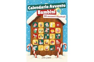 Calendario Avvento Bambini: 24 Racconti di Natale per Bambini di 5-9 Anni