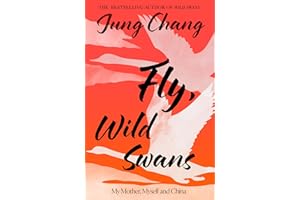 Fly, Wild Swans: My Mother, Myself and China