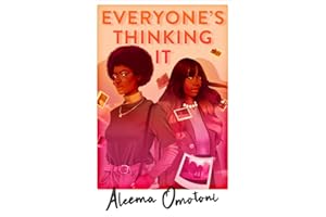 Everyone's Thinking It: a sharp, compelling YA debut brimming with drama, gossip and romance