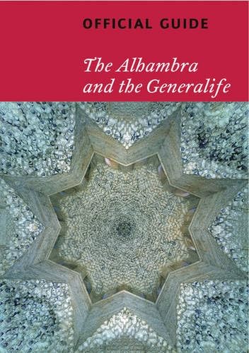 The Alhambra and the Generalife: Official Guide