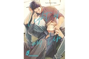 Light of my Life: Erotischer Yaoi-Einzelband ab 18 über zwei Jugendfreunde, die sich näher kommen - für Fans von expliziten Boys-Love-Geschichten