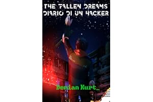 The Fallen Dreams: Diario di un Hacker