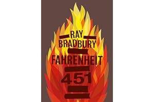 Fahrenheit 451: The gripping and inspiring classic of dystopian science fiction