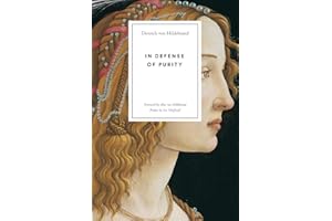 In Defense of Purity: An Analysis of the Catholic Ideals of Purity and Virginity