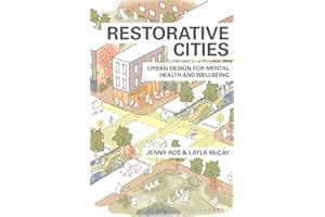Restorative Cities: urban design for mental health and wellbeing