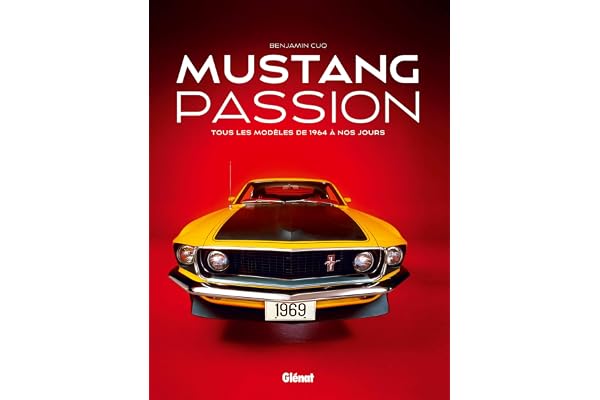 Mustang Passion NE: Tous les modèles de 1964 à nos jours