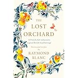 The Lost Orchard: A French chef rediscovers a great British food heritage