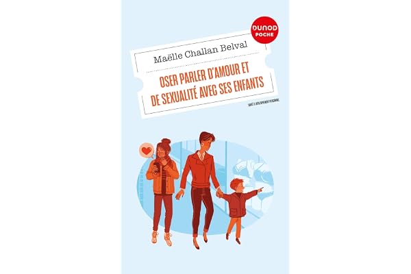 Oser parler d'amour et de sexualité avec ses enfants
