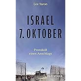 Israel, 7. Oktober: Protokoll eines Anschlags | Auf Basis von zahlreichen Interviews mit Angehörigen und Überlebenden