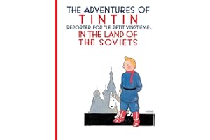 Tintin in the Land of the Soviets: The Official Classic Children’s Illustrated Mystery Adventure Series (The Adventures of Tintin)