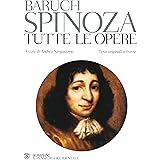 Spinoza. Tutte le opere