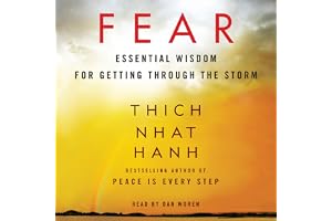 Fear: Essential Wisdom for Getting Through The Storm