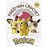 Pok&eacute;mon Crochet: Bring your favorite Pok&eacute;mon to life with 20 cute crochet patterns