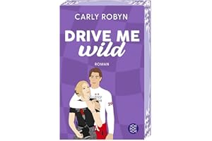 Drive Me Wild: Spicy Sports Romance. Mit gestaltetem, limitiertem Farbschnitt