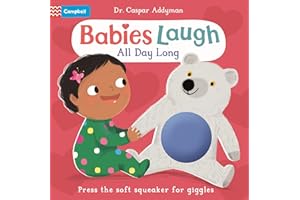 Babies Laugh All Day Long: With Soft Squeaker to Press