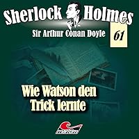 Folge 61 - Wie Watson Den Trick Lernte