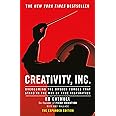 Creativity, Inc.: an inspiring look at how creativity can - and should - be harnessed for business success by the founder of 