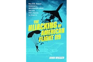 The Hijacking of American Flight 119: How D.B. Cooper Inspired a Skyjacking Craze and the FBI's Battle to Stop It