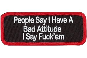 Titan One Europe - People Say I Have a Bad Attitude Funny Biker Patch