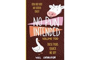 No Pun Intended: Volume Too Illustrated Funny, Teachers Day, Mothers Day Gifts, Birthdays, White Elephant Gifts