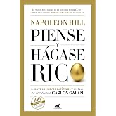Piense y h&aacute;gase rico: Edici&oacute;n completamente revisada y actualizada por Carlos Gal&aacute;n (Vergara)
